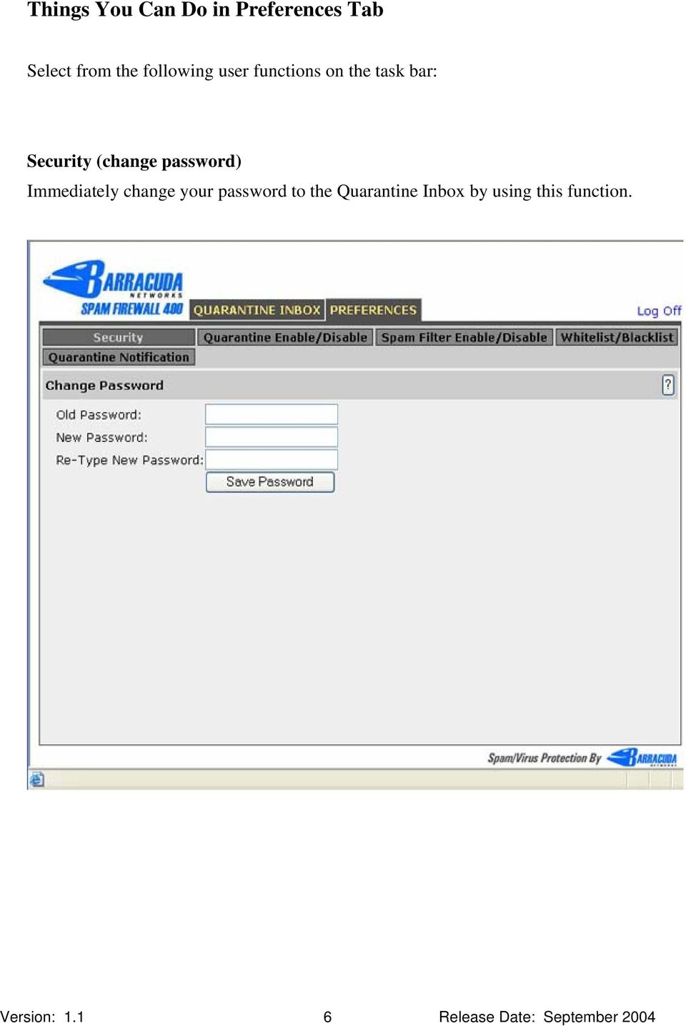 password) Immediately change your password to the Quarantine