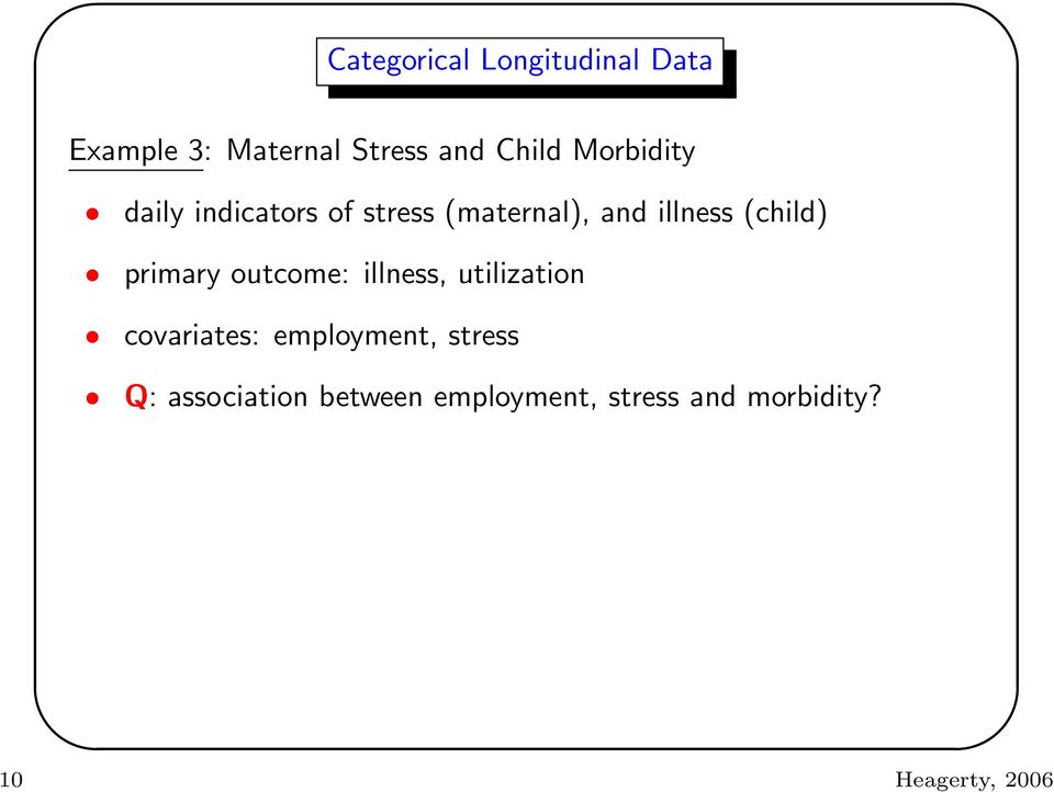 primary outcome: illness, utilization covariates: employment, stress