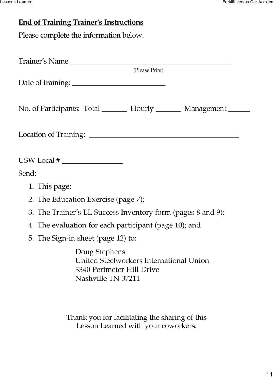 The Education Exercise (page 7); 3. The Trainer s LL Success Inventory form (pages 8 and 9); 4. The evaluation for each participant (page 10); and 5.