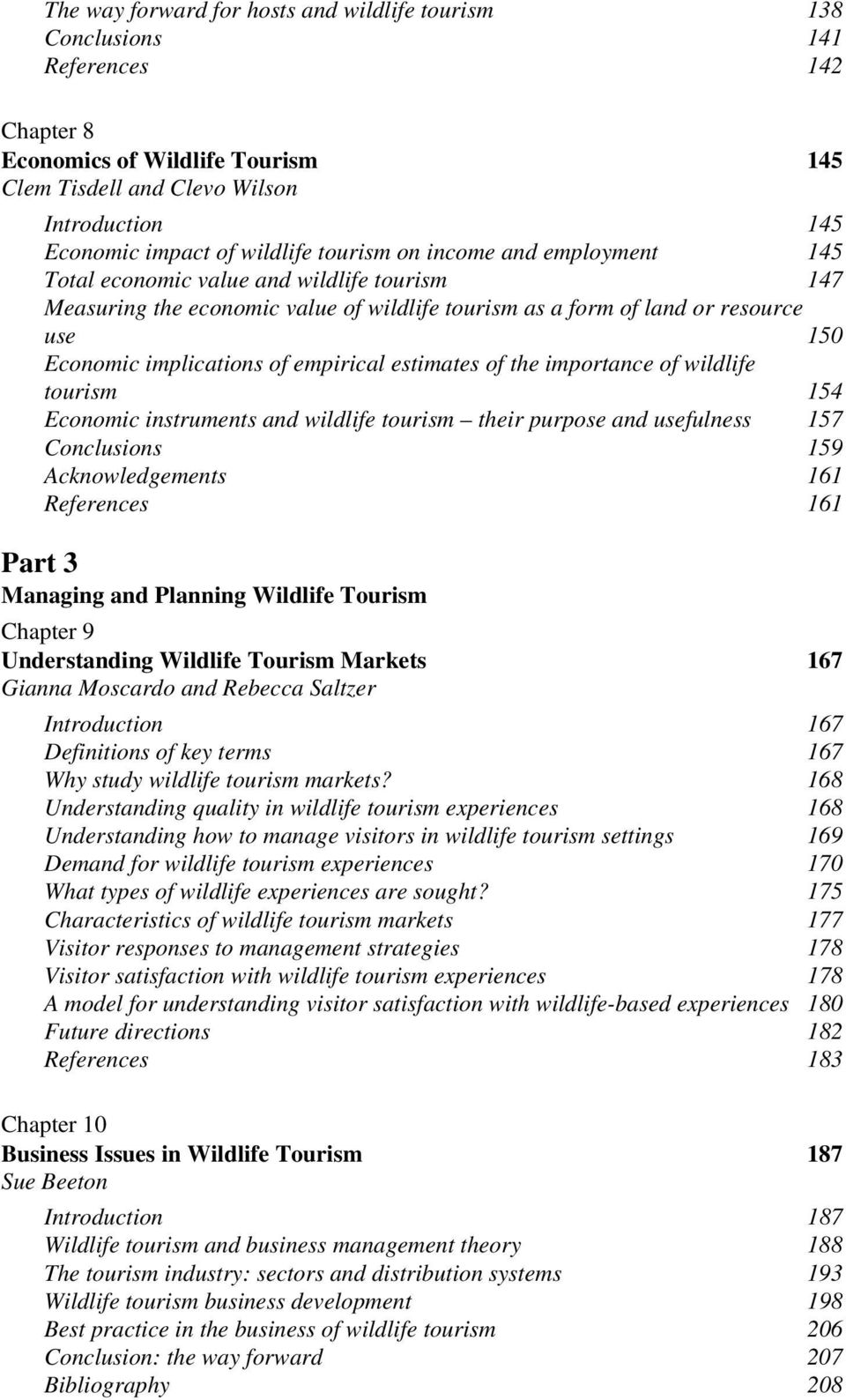 implications of empirical estimates of the importance of wildlife tourism 154 Economic instruments and wildlife tourism their purpose and usefulness 157 Conclusions 159 Acknowledgements 161