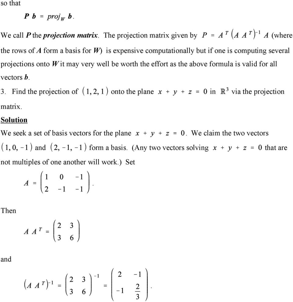 valid for all vectors b 3 Find the projection of onto the plane in via the projection matrix Solution We seek a set of basis