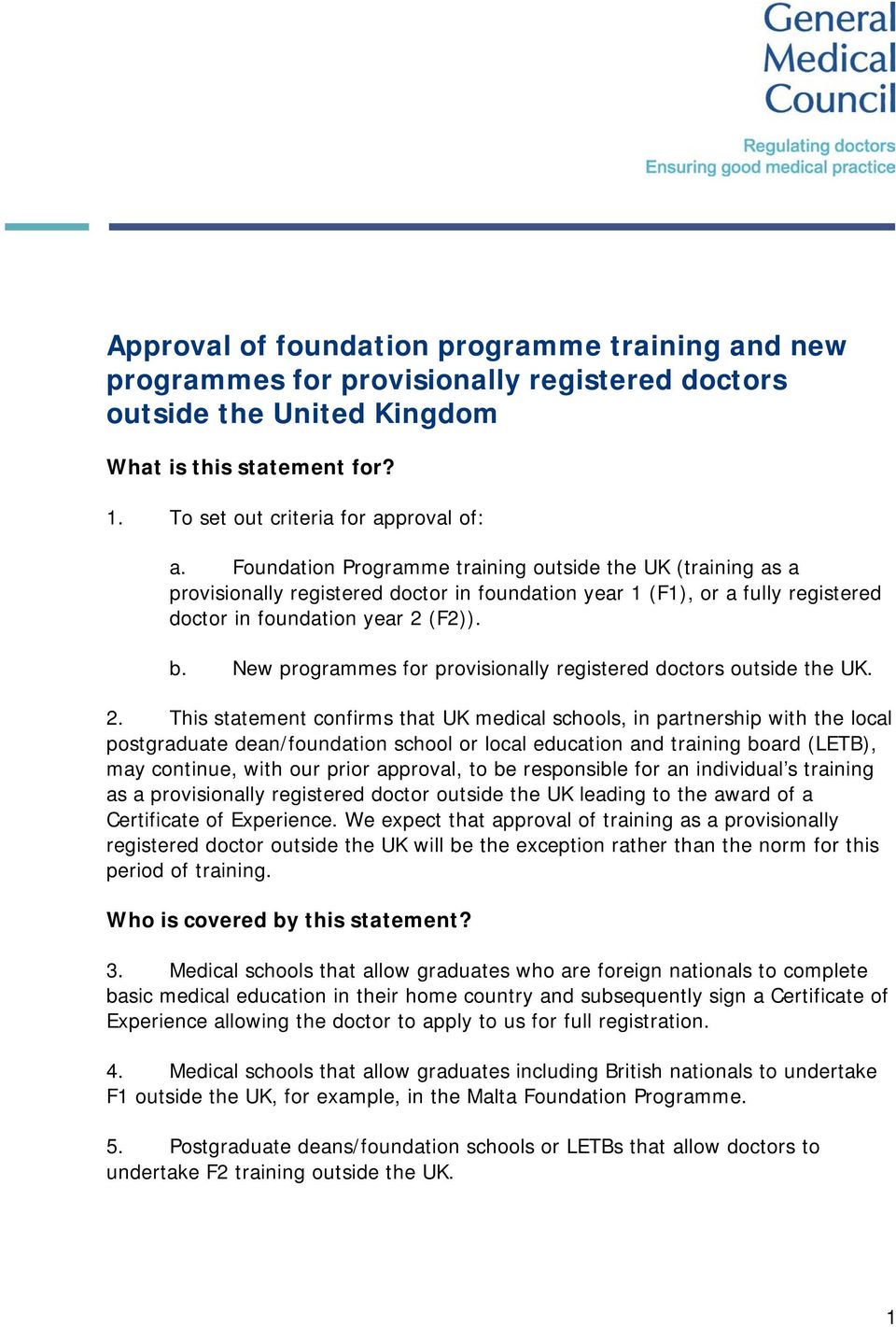 New programmes for provisionally registered doctors outside the UK. 2.