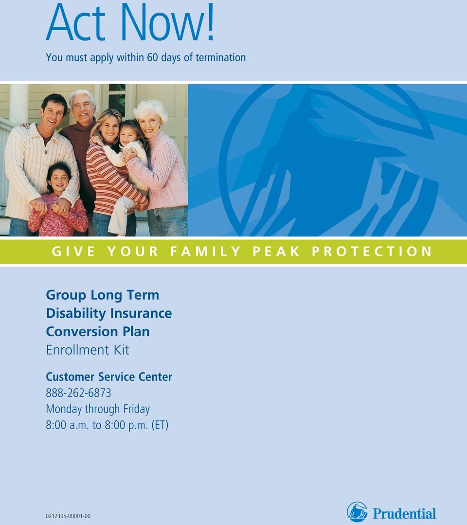 PEAK PROTECTION Group Long Term Disability Insurance Conversion