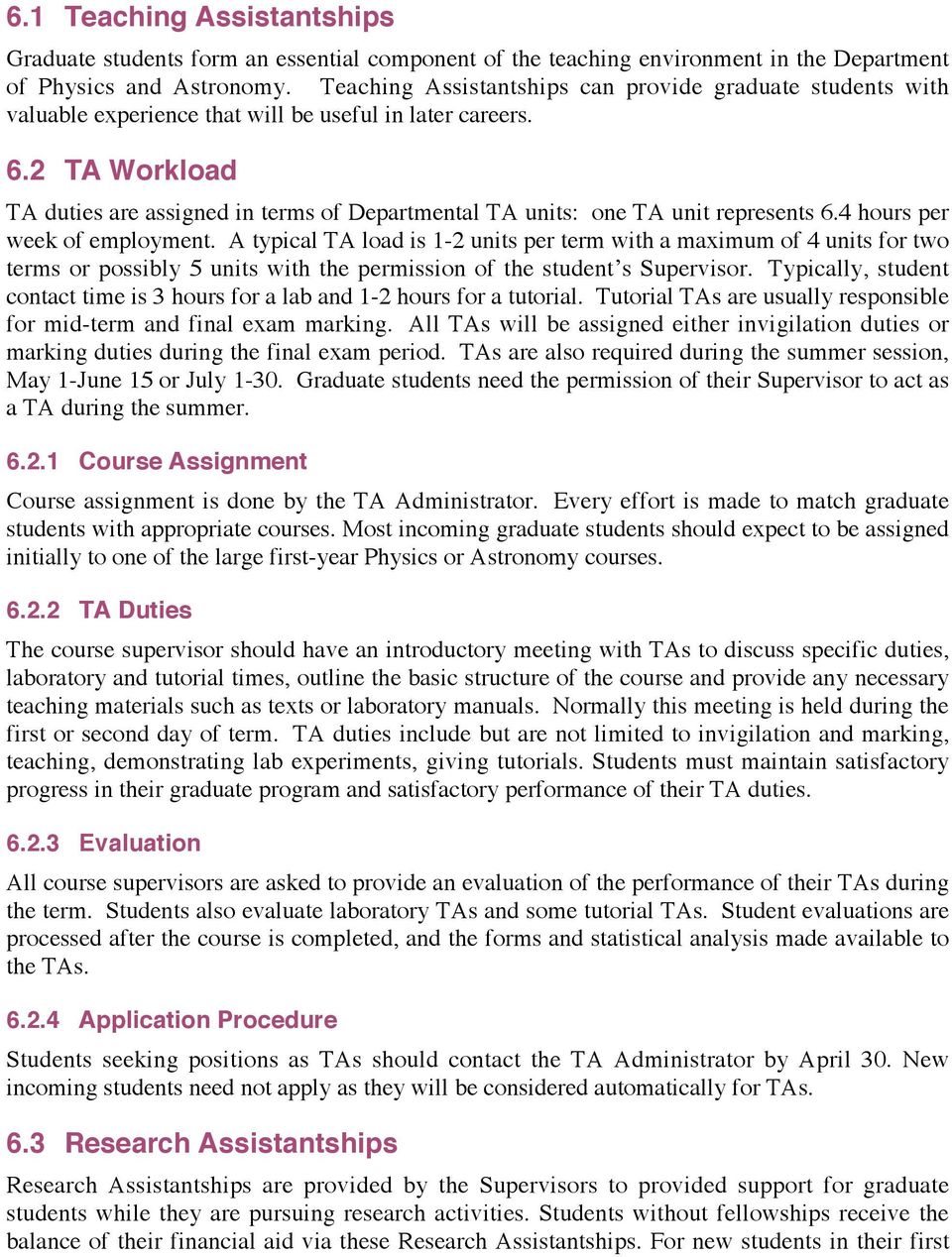 2 TA Workload TA duties are assigned in terms of Departmental TA units: one TA unit represents 6.4 hours per week of employment.