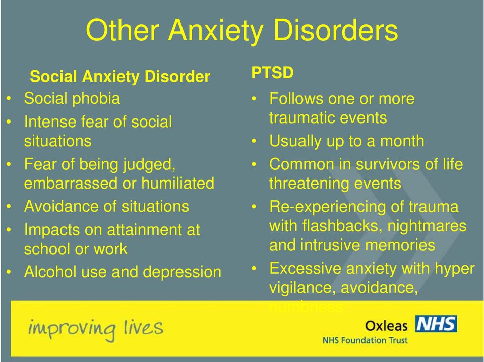 PTSD Follows one or more traumatic events Usually up to a month Common in survivors of life threatening events