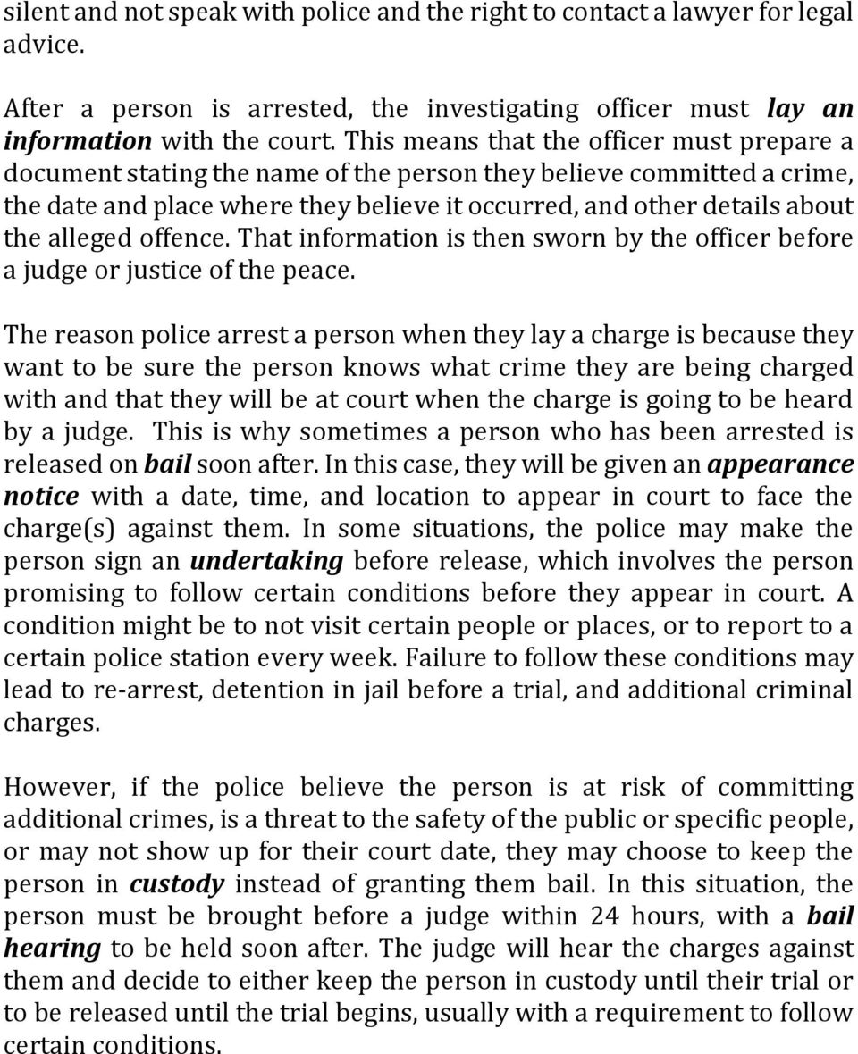 alleged offence. That information is then sworn by the officer before a judge or justice of the peace.