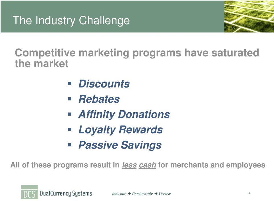 Donations Loyalty Rewards Passive Savings All of these