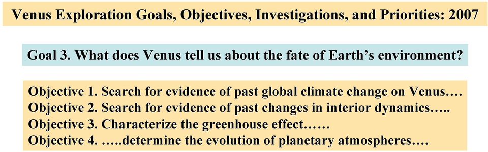Search for evidence of past global climate change on Venus. Objective 2.