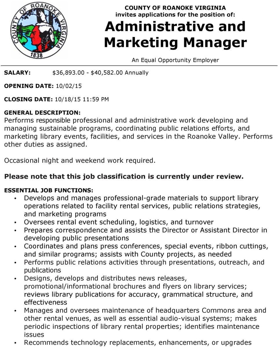 coordinating public relations efforts, and marketing library events, facilities, and services in the Roanoke Valley. Performs other duties as assigned. Occasional night and weekend work required.