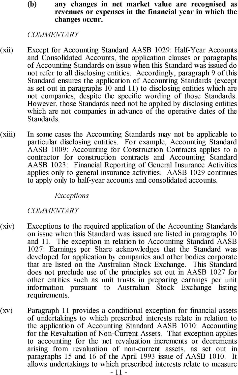 Standard was issued do not refer to all disclosing entities.