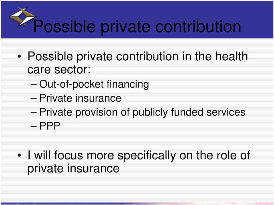 insurance Private provision of publicly funded services PPP