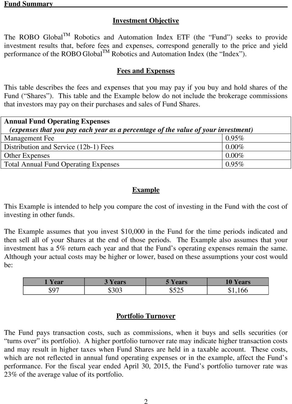 Fees and Expenses This table describes the fees and expenses that you may pay if you buy and hold shares of the Fund ( Shares ).
