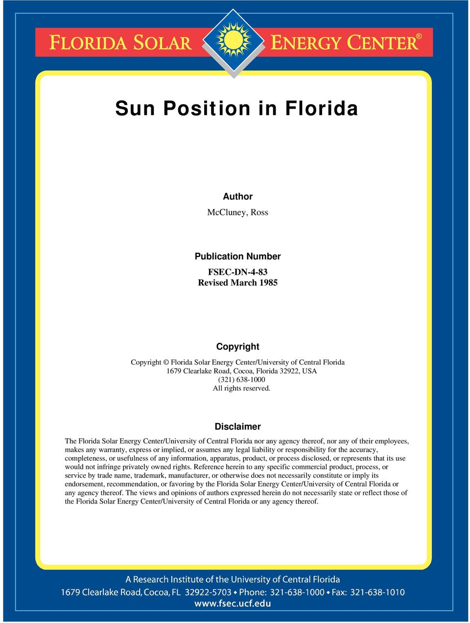 Disclaimer The Florida Solar Energy Center/University of Central Florida nor any agency thereof, nor any of their employees, makes any warranty, express or implied, or assumes any legal liability or