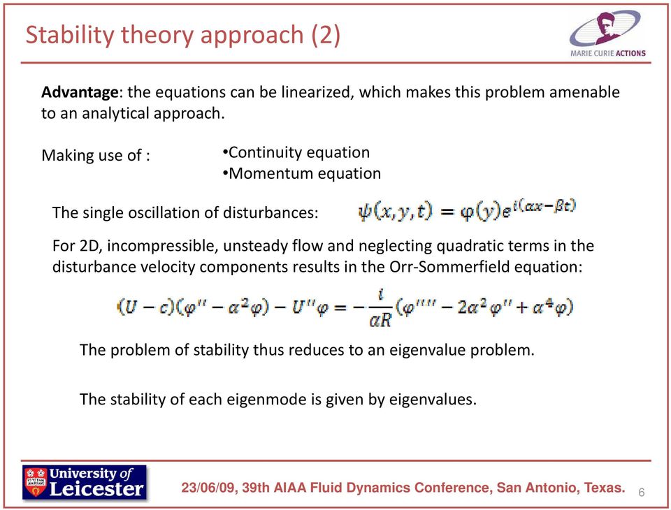 Making use of : Continuity equation Momentum equation The single oscillation of disturbances: For 2D, incompressible,