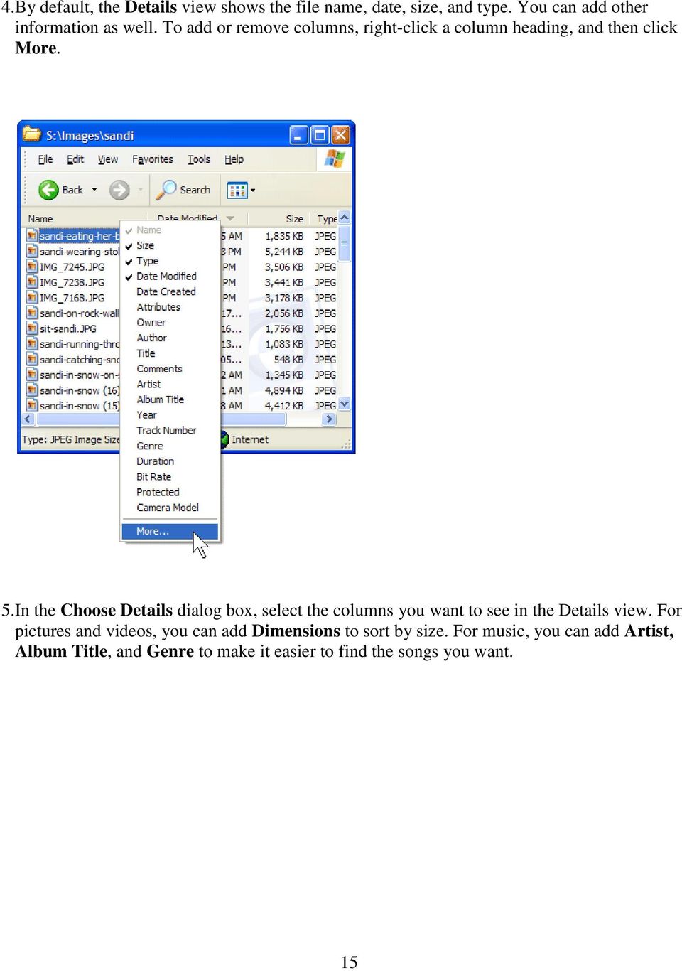 In the Choose Details dialog box, select the columns you want to see in the Details view.