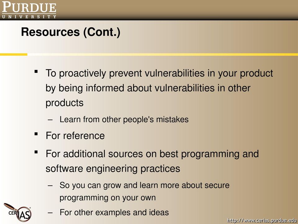 vulnerabilities in other products Learn from other people's mistakes For reference For