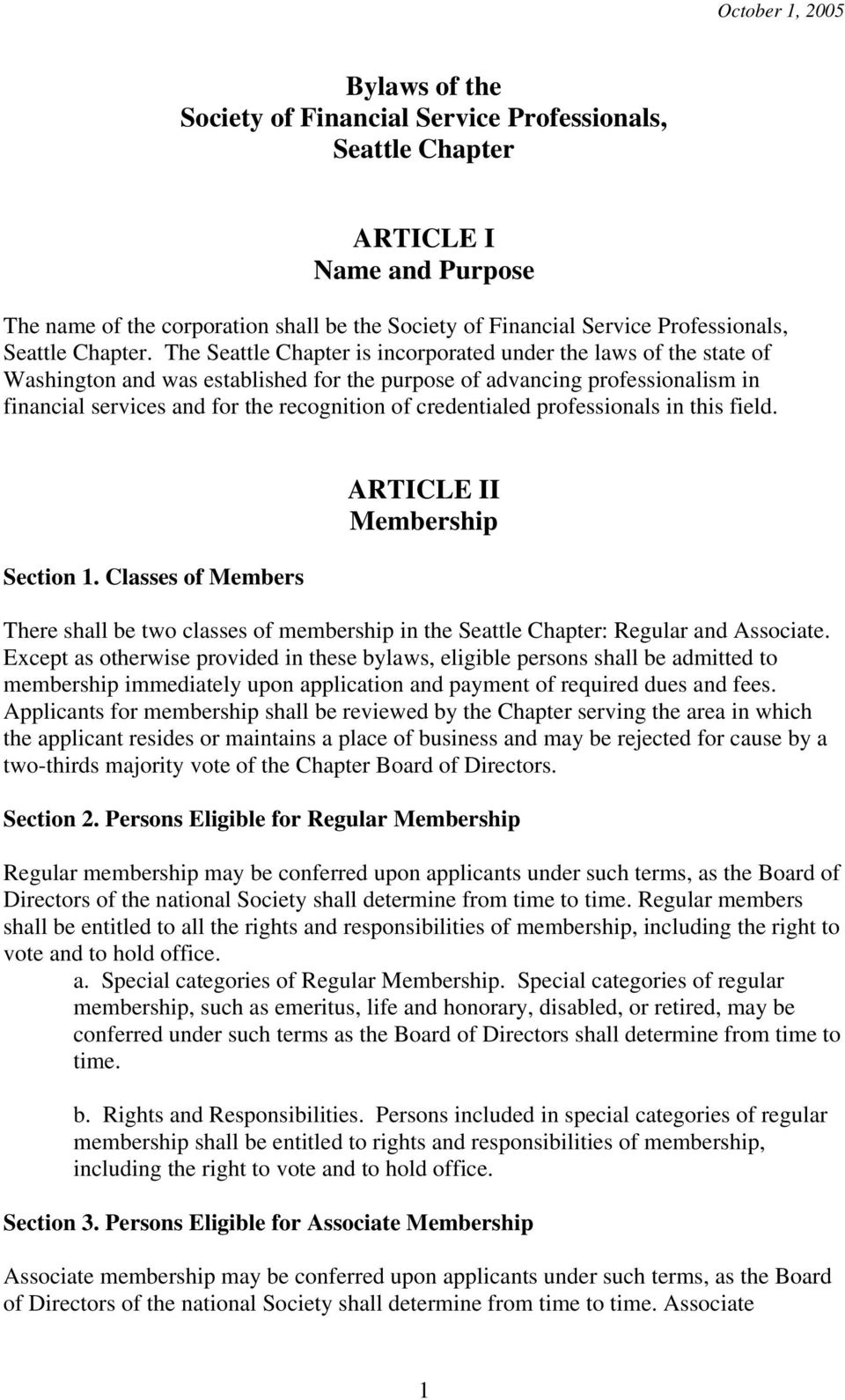 The Seattle Chapter is incorporated under the laws of the state of Washington and was established for the purpose of advancing professionalism in financial services and for the recognition of