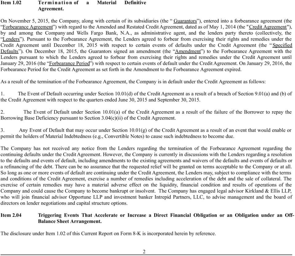 Credit Agreement, dated as of May 1, 2014 (the "Credit Agreement"), by and among the Company and Wells Fargo Bank, N.A., as administrative agent, and the lenders party thereto (collectively, the Lenders ).