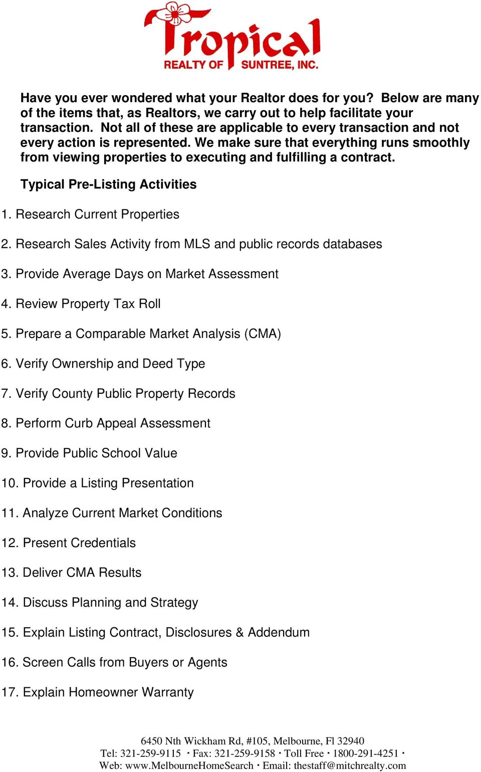 Typical Pre-Listing Activities 1. Research Current Properties 2. Research Sales Activity from MLS and public records databases 3. Provide Average Days on Market Assessment 4.