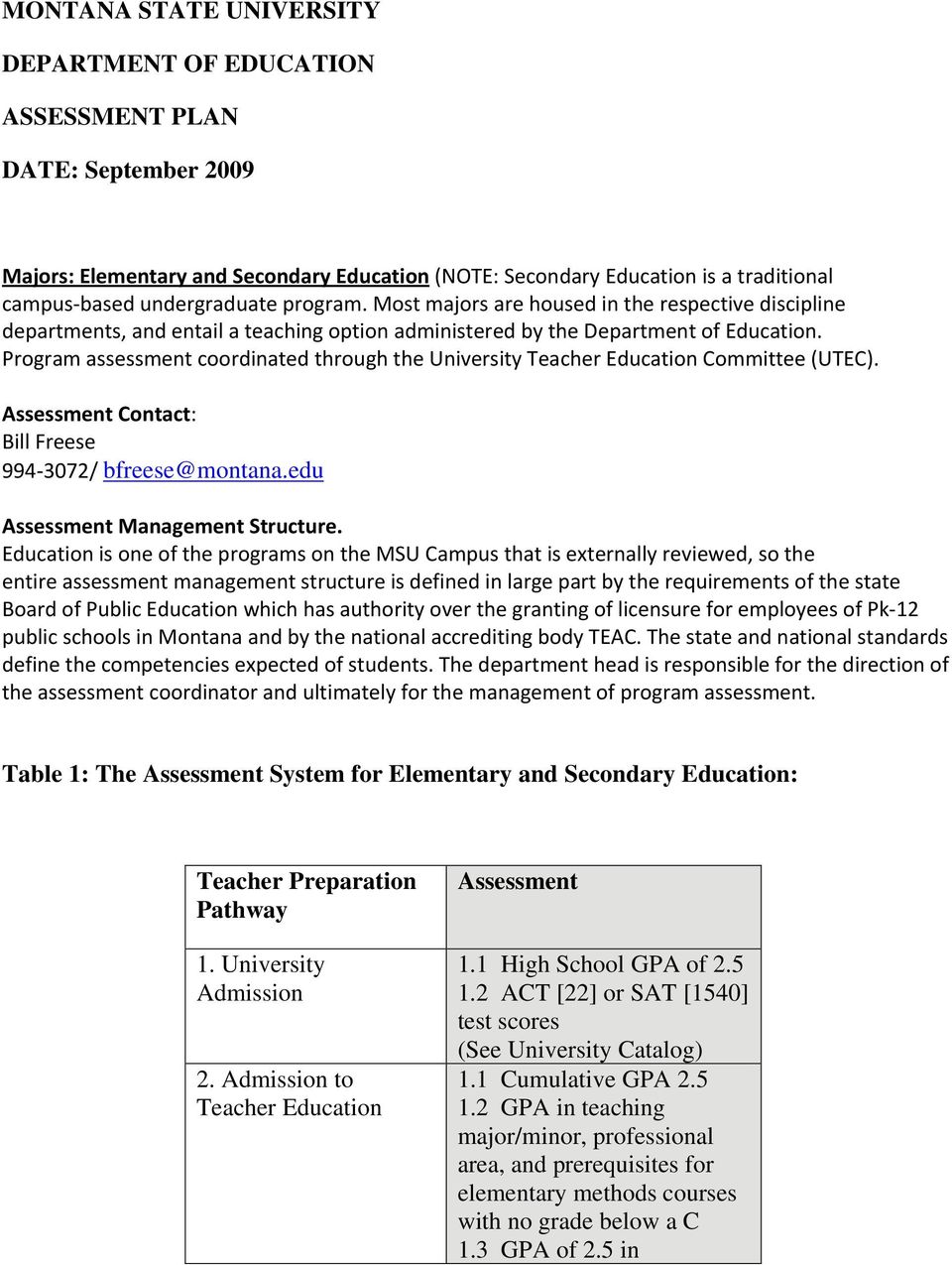 Program assessment coordinated through the University Teacher Education Committee (UTEC). Assessment Contact: Bill Freese 994 3072/ bfreese@montana.edu Assessment Management Structure.