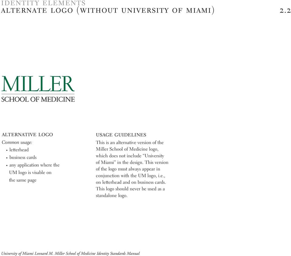 This is an alternative version of the Miller School of Medicine logo, which does not include University of Miami in the