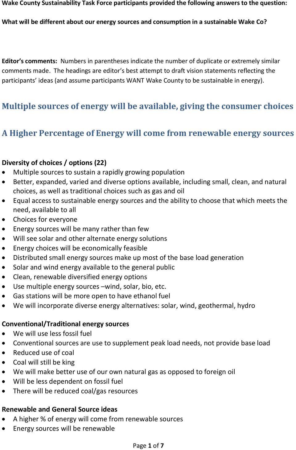 Multiple sources of energy will be available, giving the consumer choices A Higher Percentage of Energy will come from renewable energy sources Diversity of choices / options (22) Multiple sources to