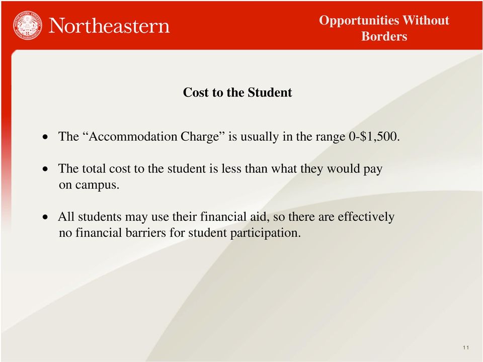 The total cost to the student is less than what they would pay on