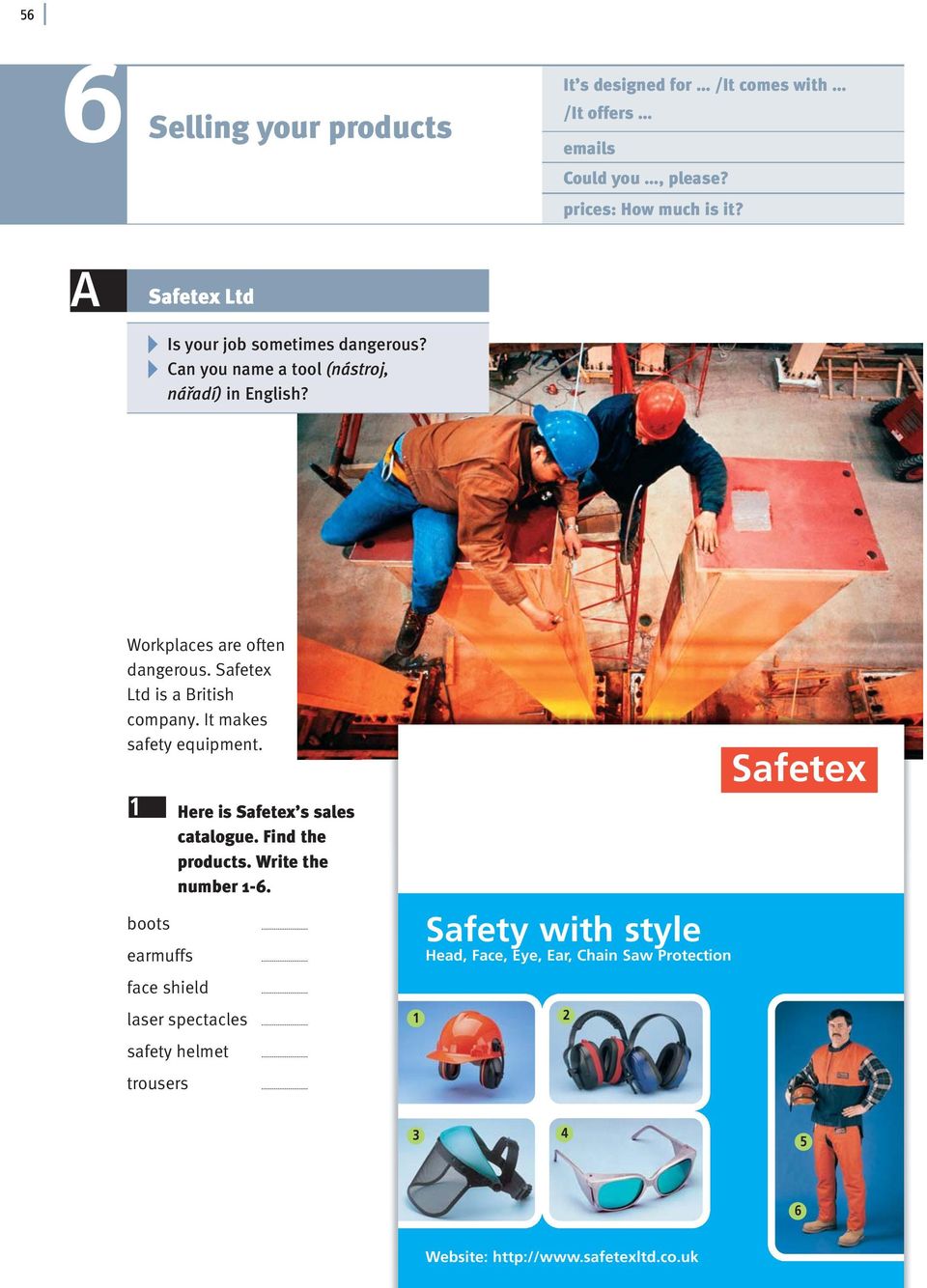 Safetex Ltd is a British company. It makes safety equipment. 1 Here is Safetex s sales catalogue. Find the products. Write the number 1-6.