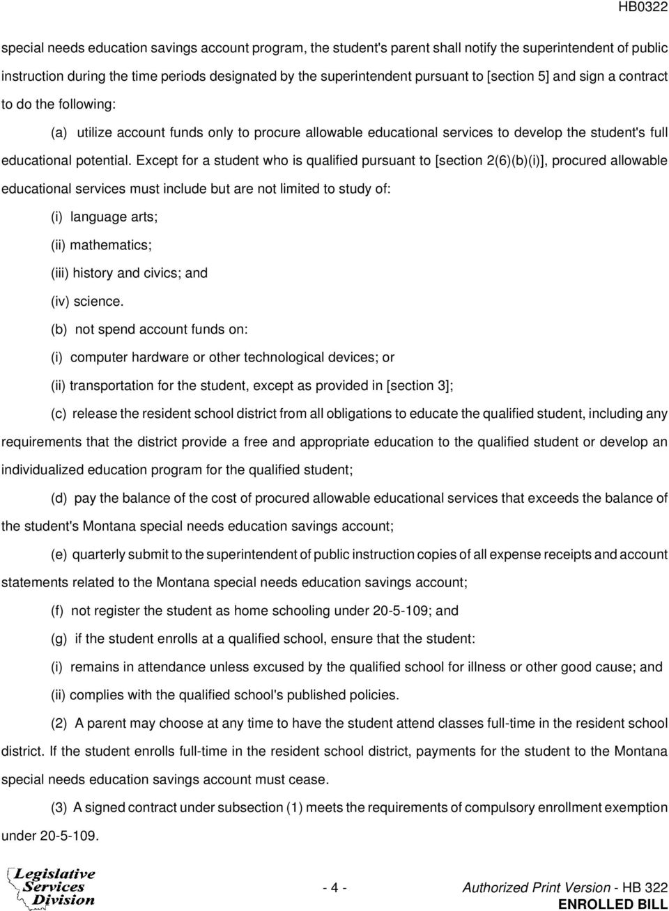 Except for a student who is qualified pursuant to [section 2(6)(b)(i)], procured allowable educational services must include but are not limited to study of: (i) language arts; (ii) mathematics;