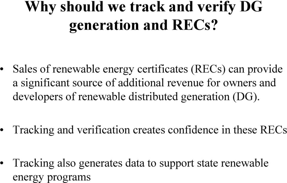 additional revenue for owners and developers of renewable distributed generation (DG).