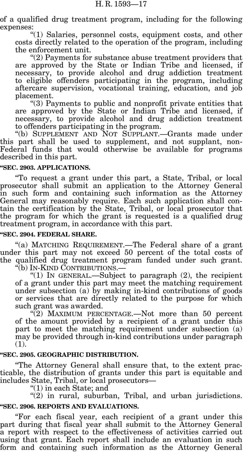 (2) Payments for substance abuse treatment providers that are approved by the State or Indian Tribe and licensed, if necessary, to provide alcohol and drug addiction treatment to eligible offenders
