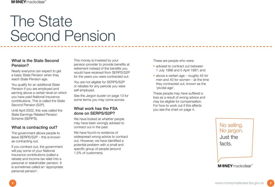 This is called the State Second Pension (S2P). Until April 2002, this was called the State Earnings Related Pension Scheme (SERPS). What is contracting out?