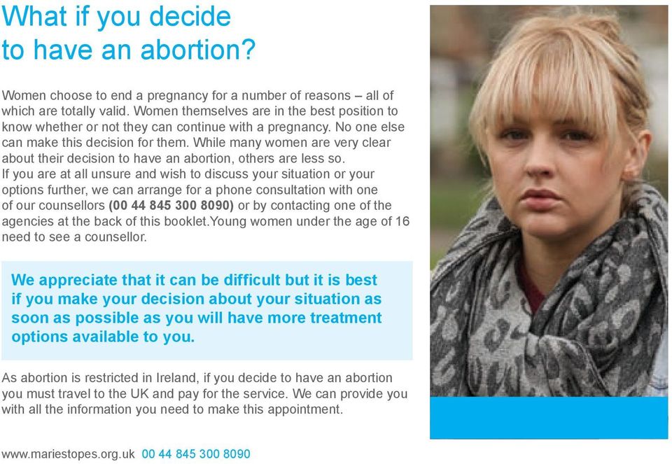 While many women are very clear about their decision to have an abortion, others are less so.