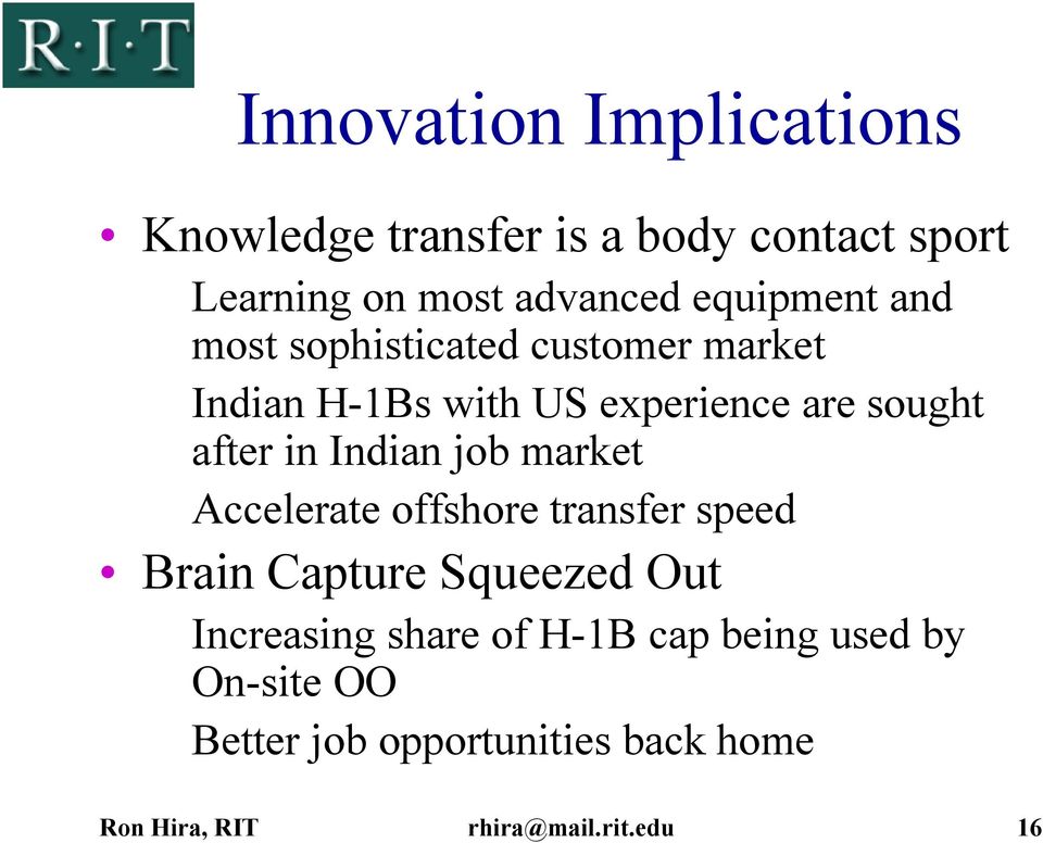 in Indian job market Accelerate offshore transfer speed Brain Capture Squeezed Out Increasing share