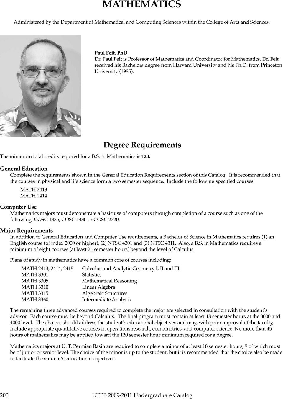 Degree Requirements The minimum total credits required for a B.S. in Mathematics is 120.