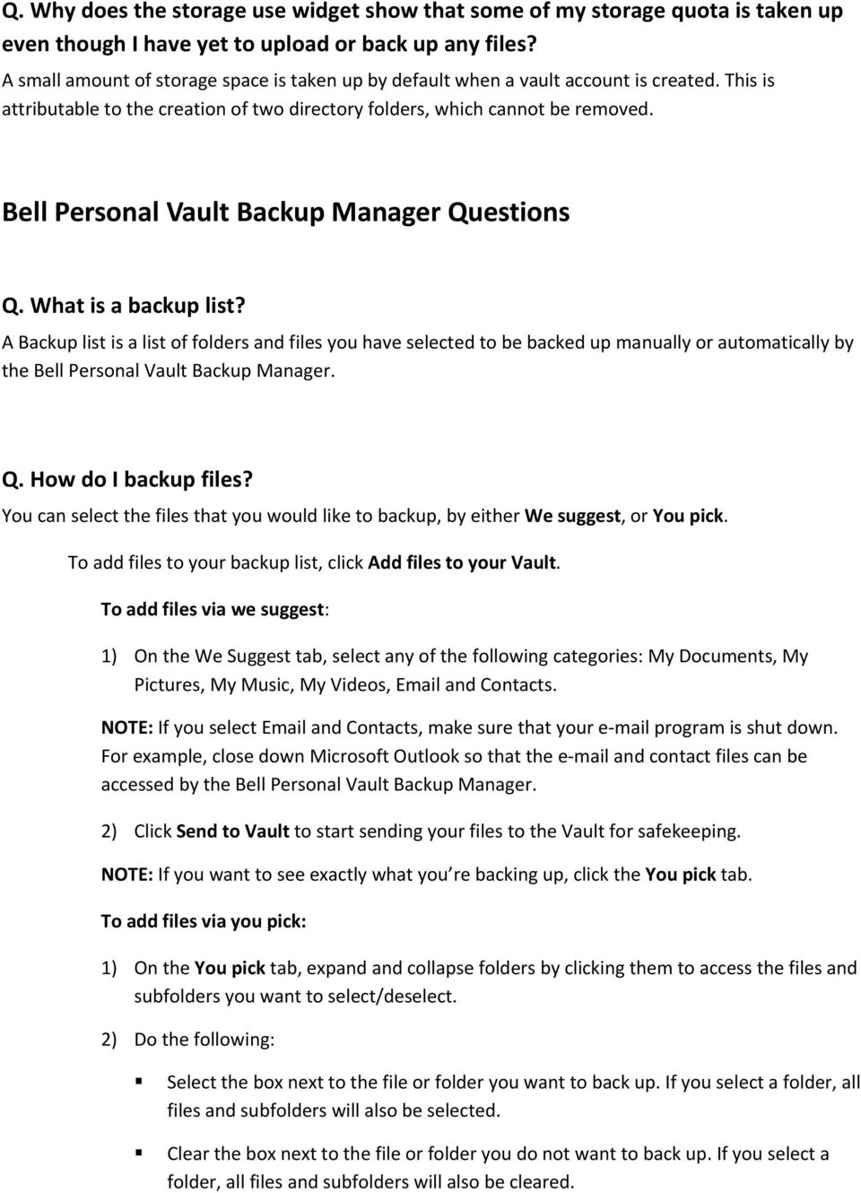 Bell Personal Vault Backup Manager Questions Q. What is a backup list?