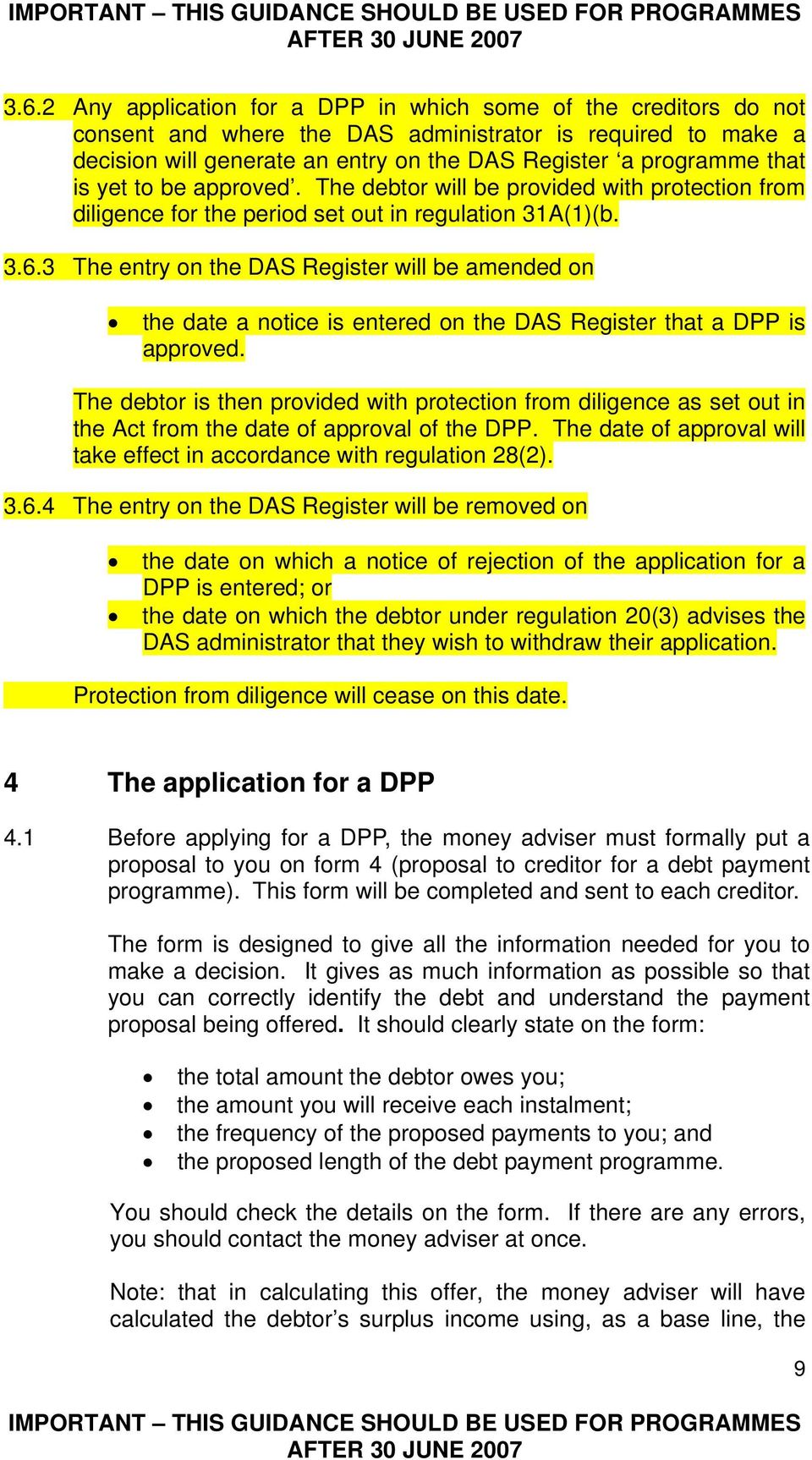 3 The entry on the DAS Register will be amended on the date a notice is entered on the DAS Register that a DPP is approved.