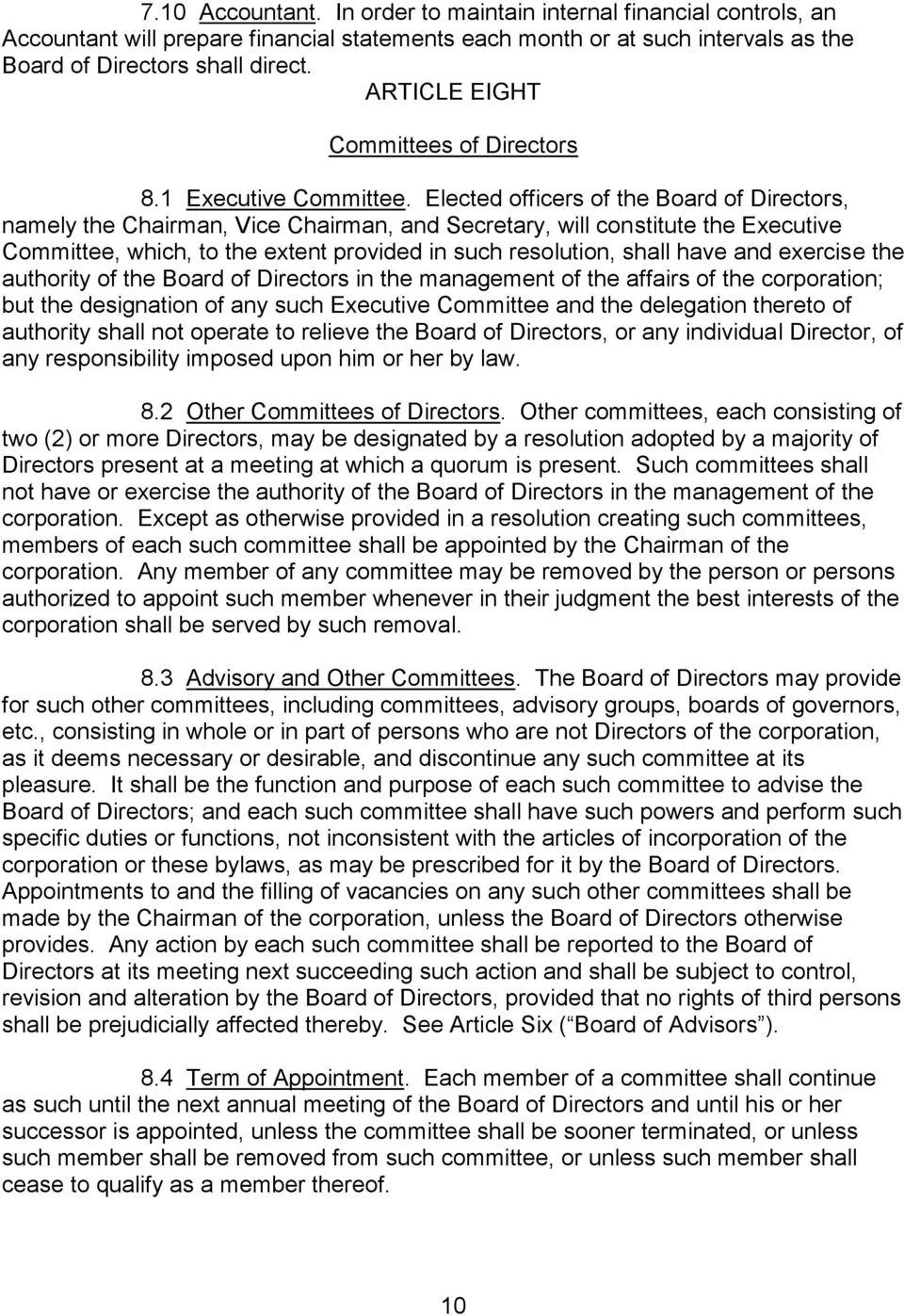 Elected officers of the Board of Directors, namely the Chairman, Vice Chairman, and Secretary, will constitute the Executive Committee, which, to the extent provided in such resolution, shall have