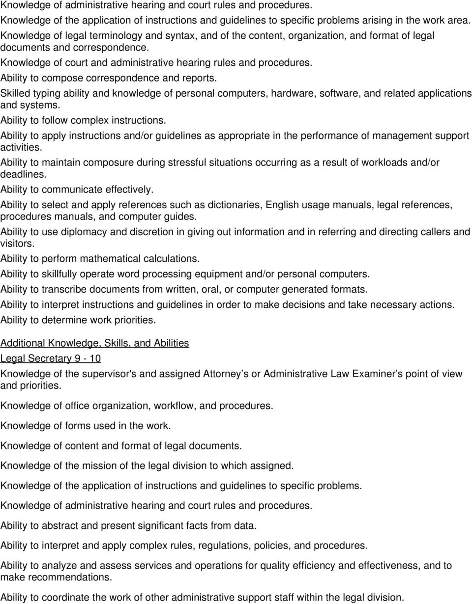 Ability to compose correspondence and reports. Skilled typing ability and knowledge of personal computers, hardware, software, and related applications and systems.