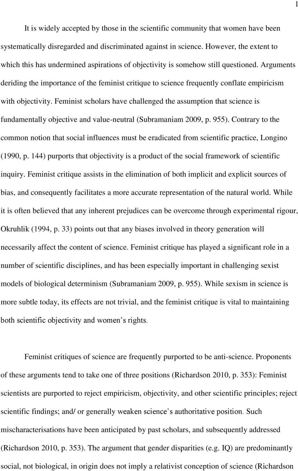 Arguments deriding the importance of the feminist critique to science frequently conflate empiricism with objectivity.