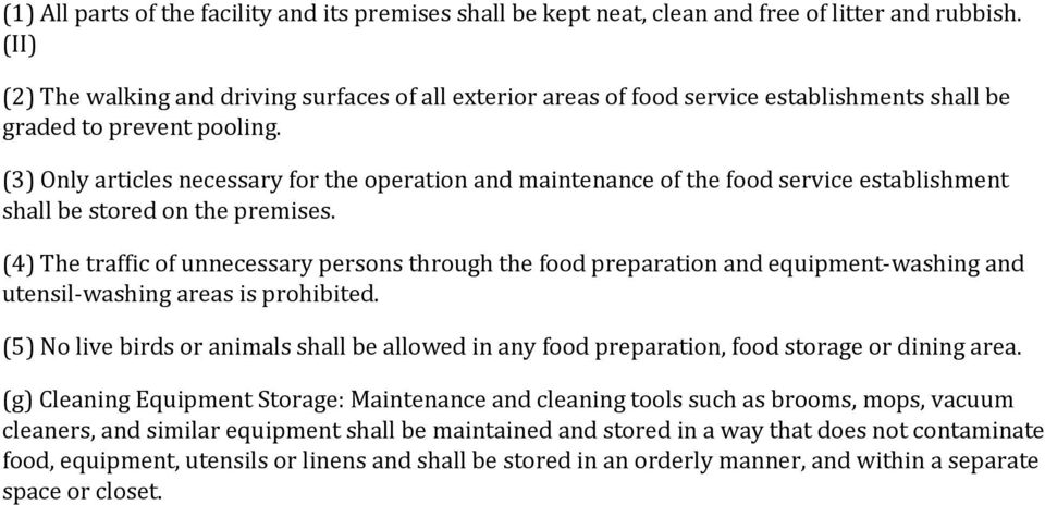(3) Only articles necessary for the operation and maintenance of the food service establishment shall be stored on the premises.