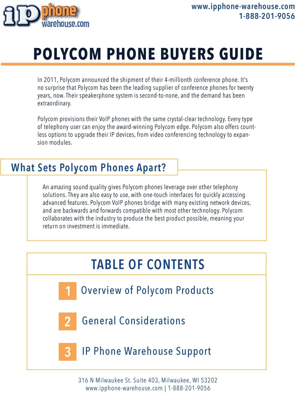 Polycom provisions their VoIP phones with the same crystal-clear technology. Every type of telephony user can enjoy the award-winning Polycom edge.