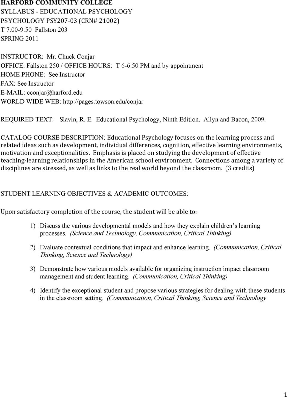 edu/conjar REQUIRED TEXT: Slavin, R. E. Educational Psychology, Ninth Edition. Allyn and Bacon, 2009.