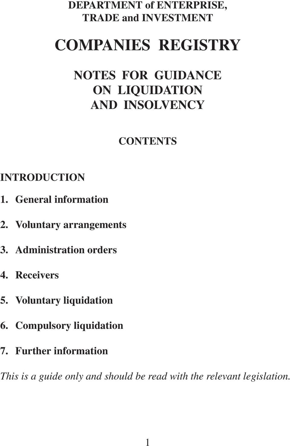 Voluntary arrangements 3. Administration orders 4. Receivers 5. Voluntary liquidation 6.