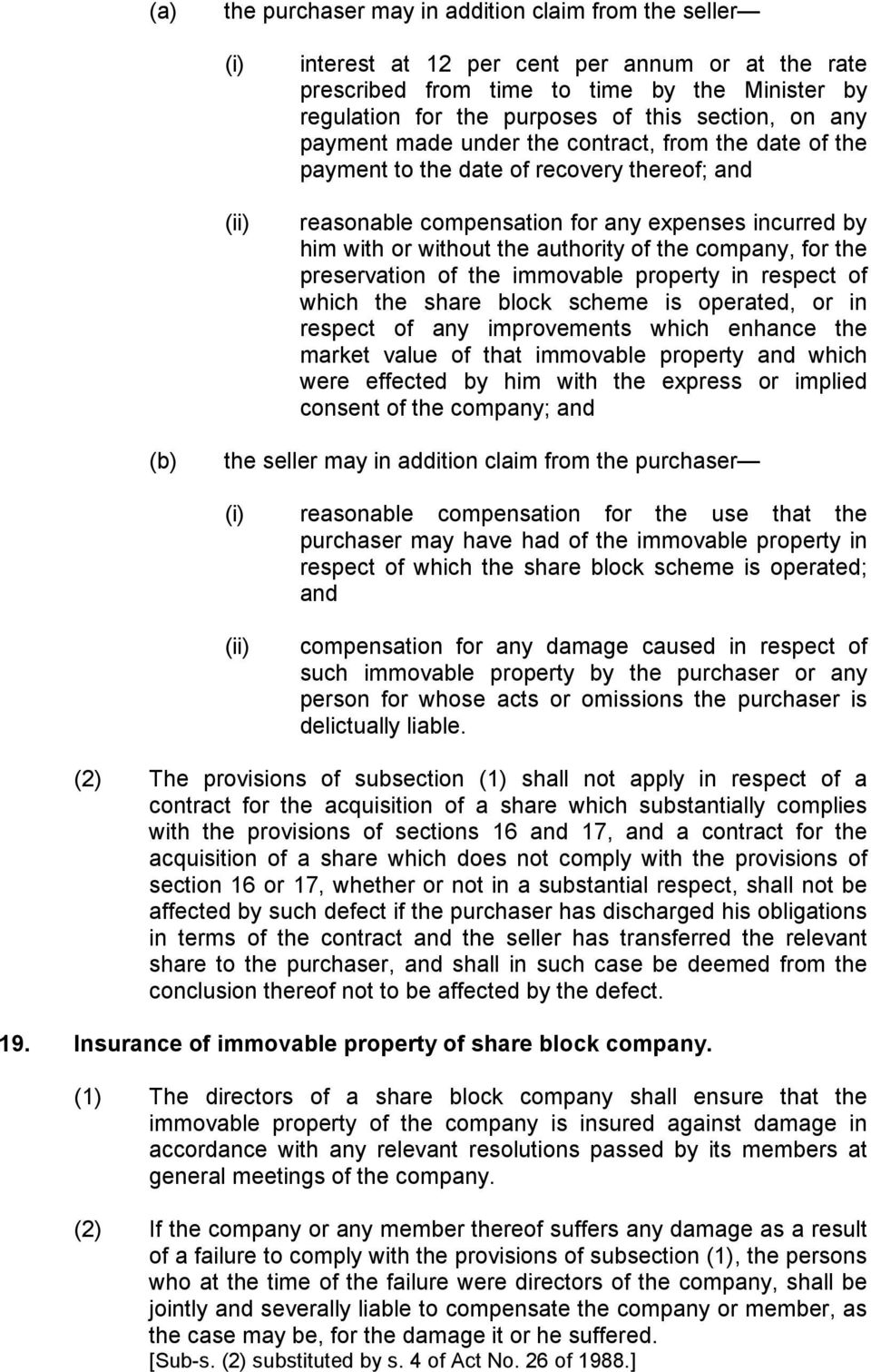 authority of the company, for the preservation of the immovable property in respect of which the share block scheme is operated, or in respect of any improvements which enhance the market value of