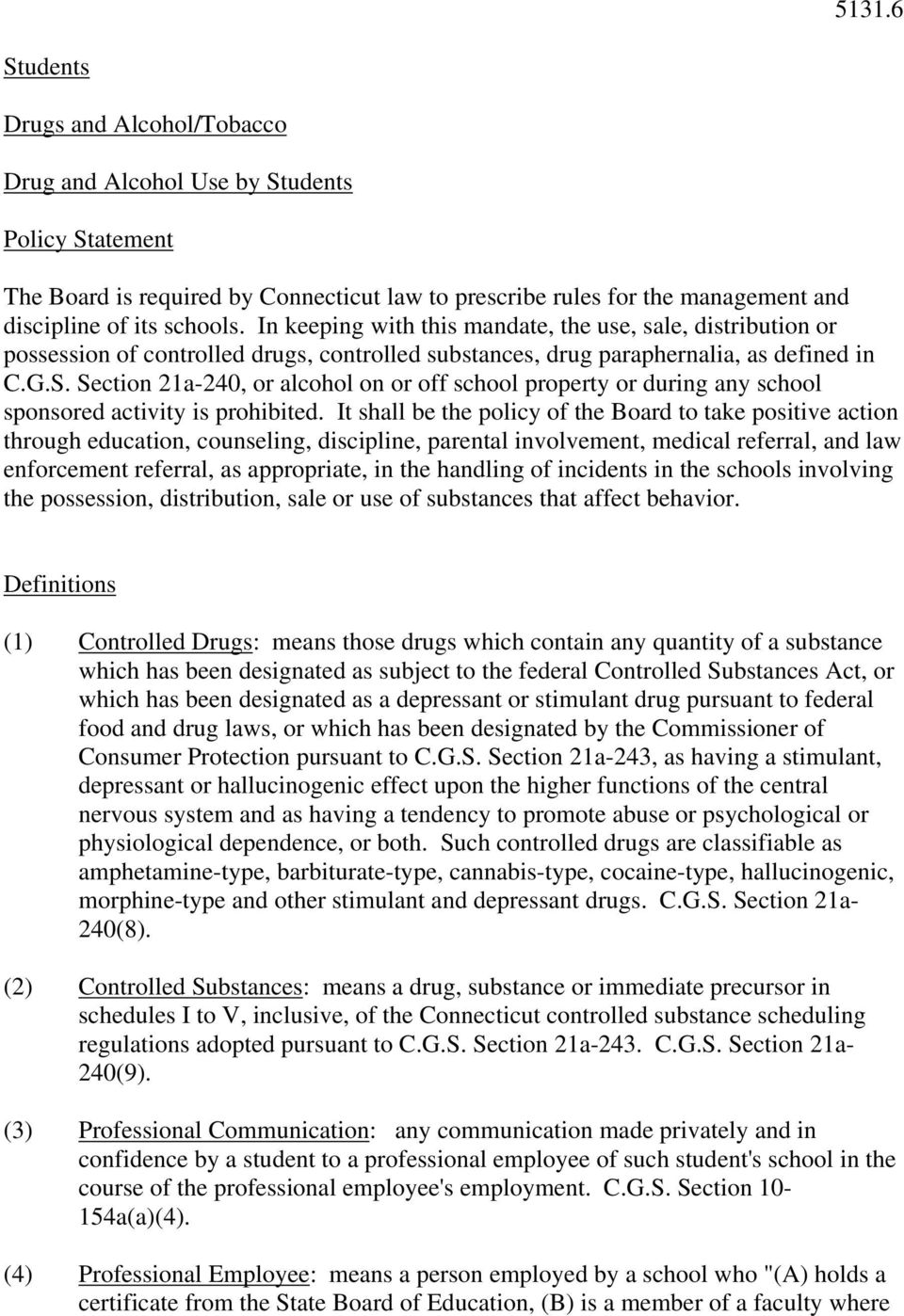 Section 21a-240, or alcohol on or off school property or during any school sponsored activity is prohibited.