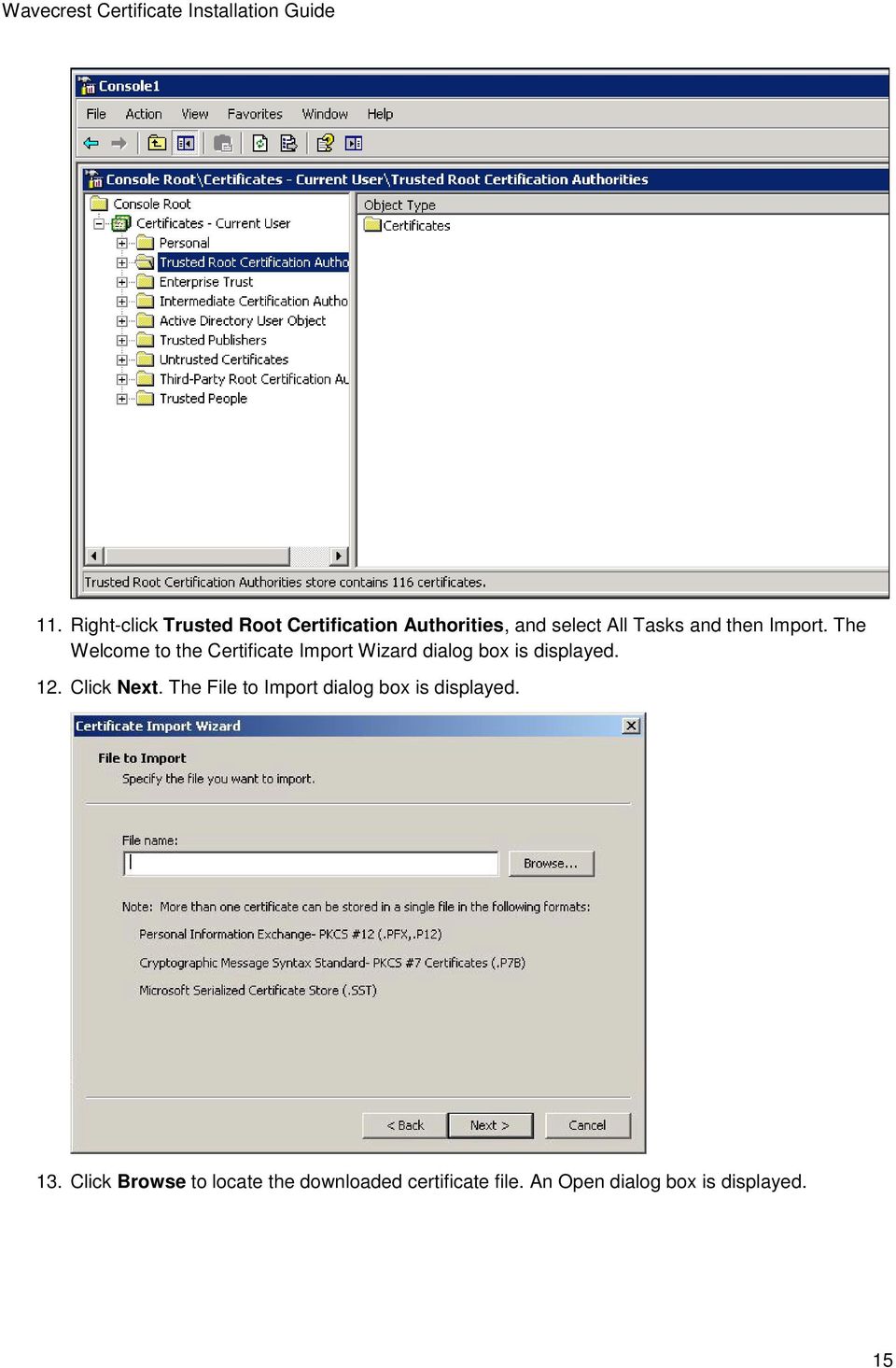 The Welcome to the Certificate Import Wizard dialog box is displayed. 12.