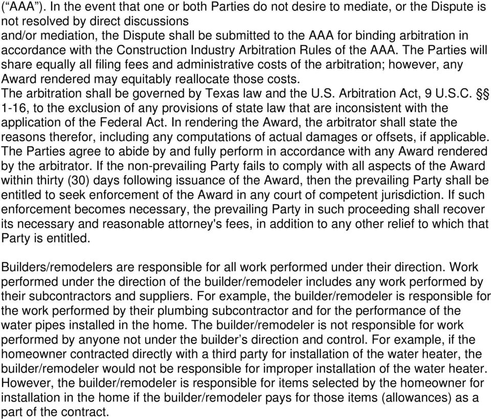 arbitration in accordance with the Construction Industry Arbitration Rules of the AAA.