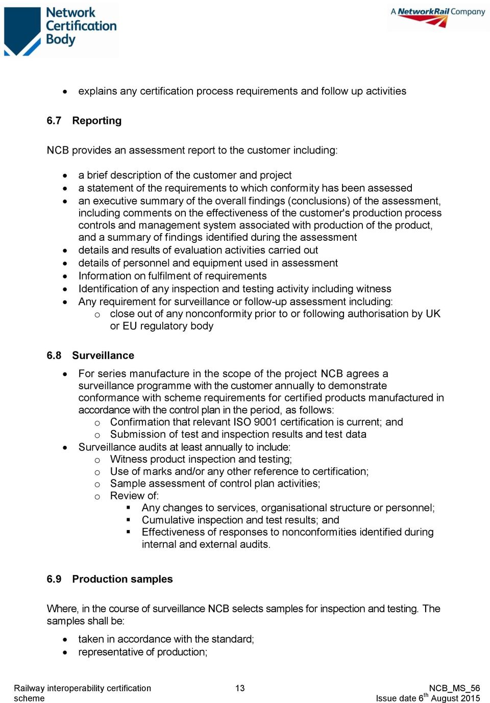 executive summary of the overall findings (conclusions) of the assessment, including comments on the effectiveness of the customer's production process controls and management system associated with