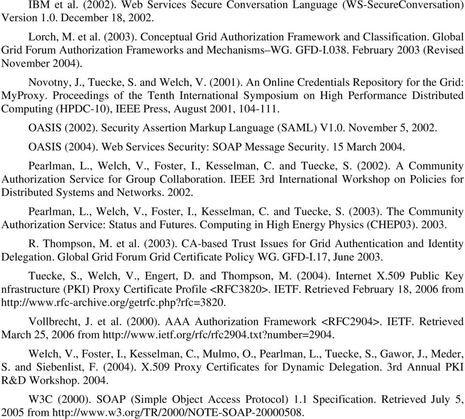 and Welch, V. (2001). An Online Credentials Repository for the Grid: MyProxy.
